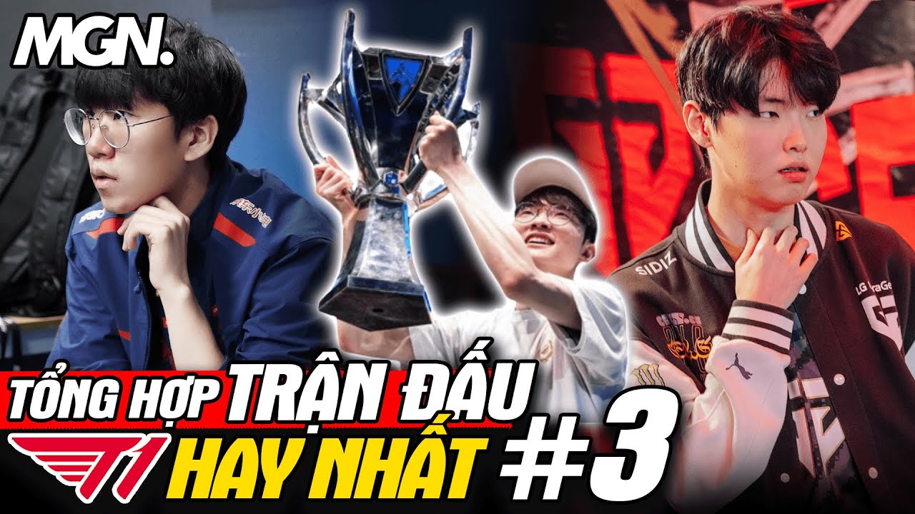 Tổng Hợp Những Trận Đấu Hay Nhất Của T1 Trong 75 Phút (Phần 3) | MGN Esports