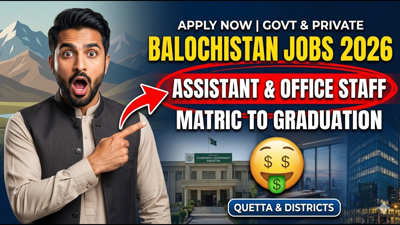 Assistant Jobs 2026 | Balochistan Govt & Private Vacancies