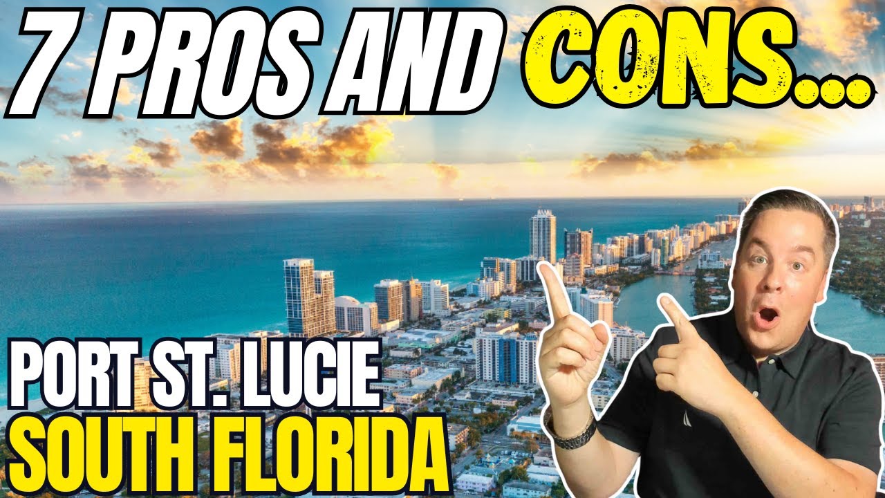 7 PROS and CONS Living in Port St. Lucie South Florida