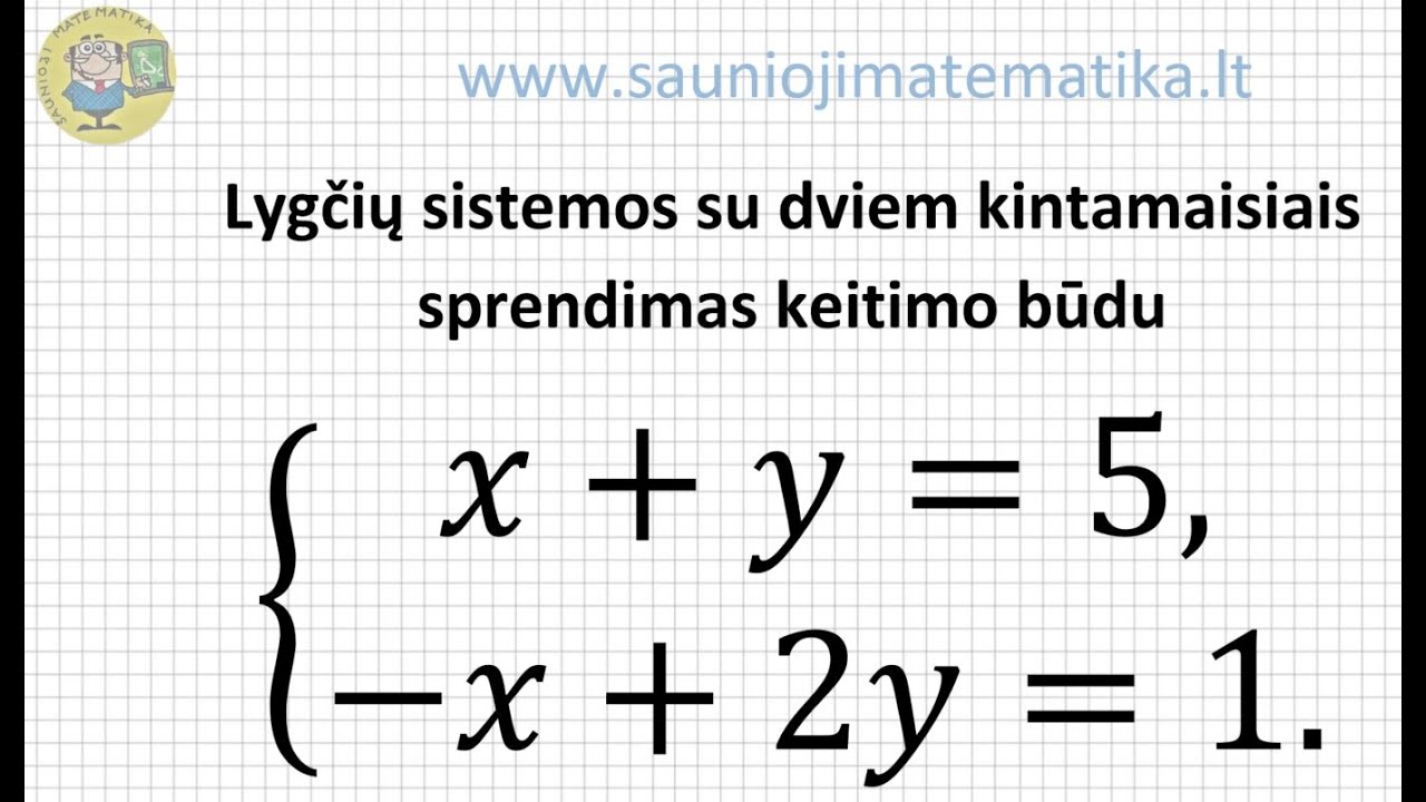 Lygčių sistemos su dviem kintamaisiais sprendimas keitimo būdu | Lygčių sistemos