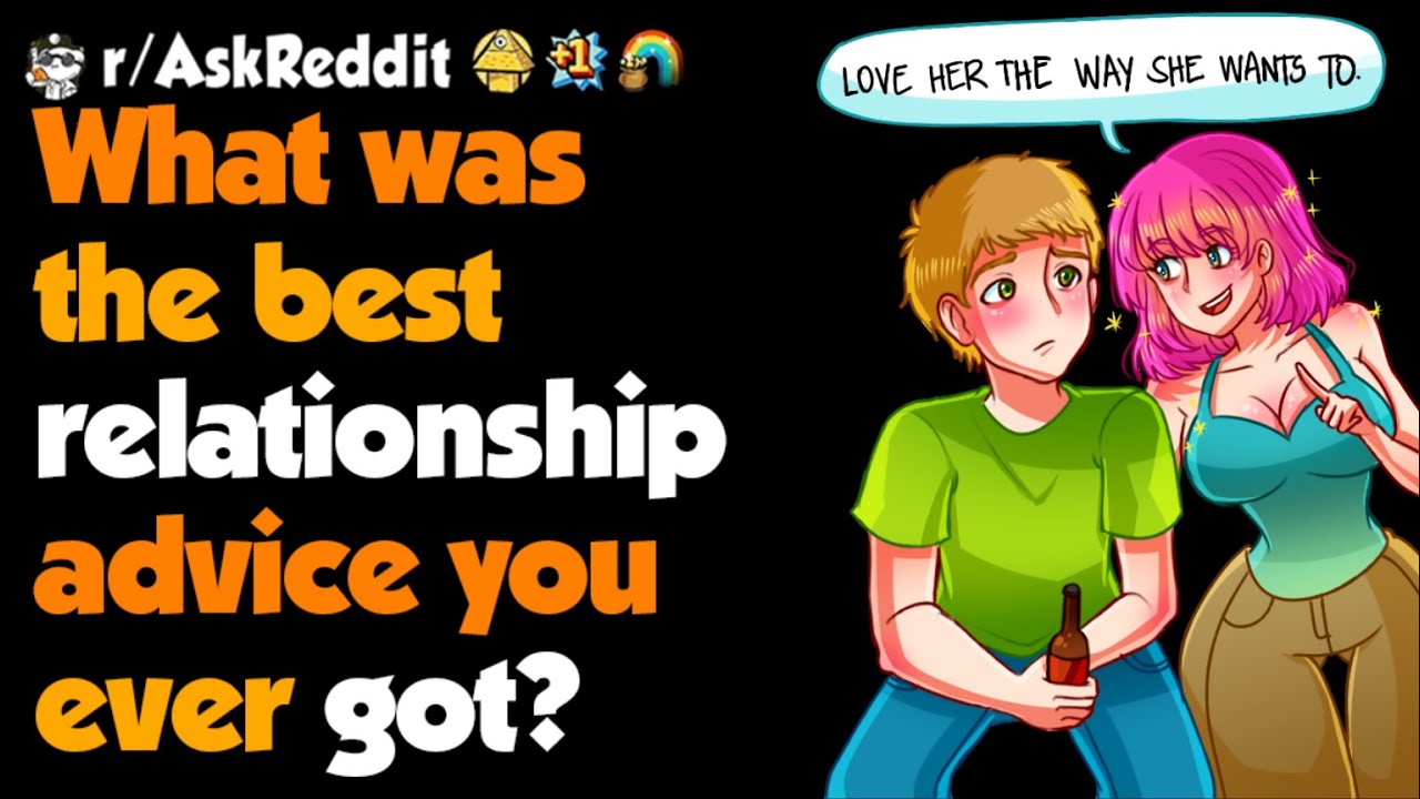 What’s The Best Relationship Advice You’ve Ever Receivable?