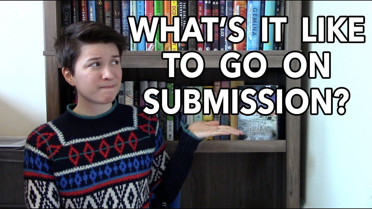 What's it Like to Go on Submission?