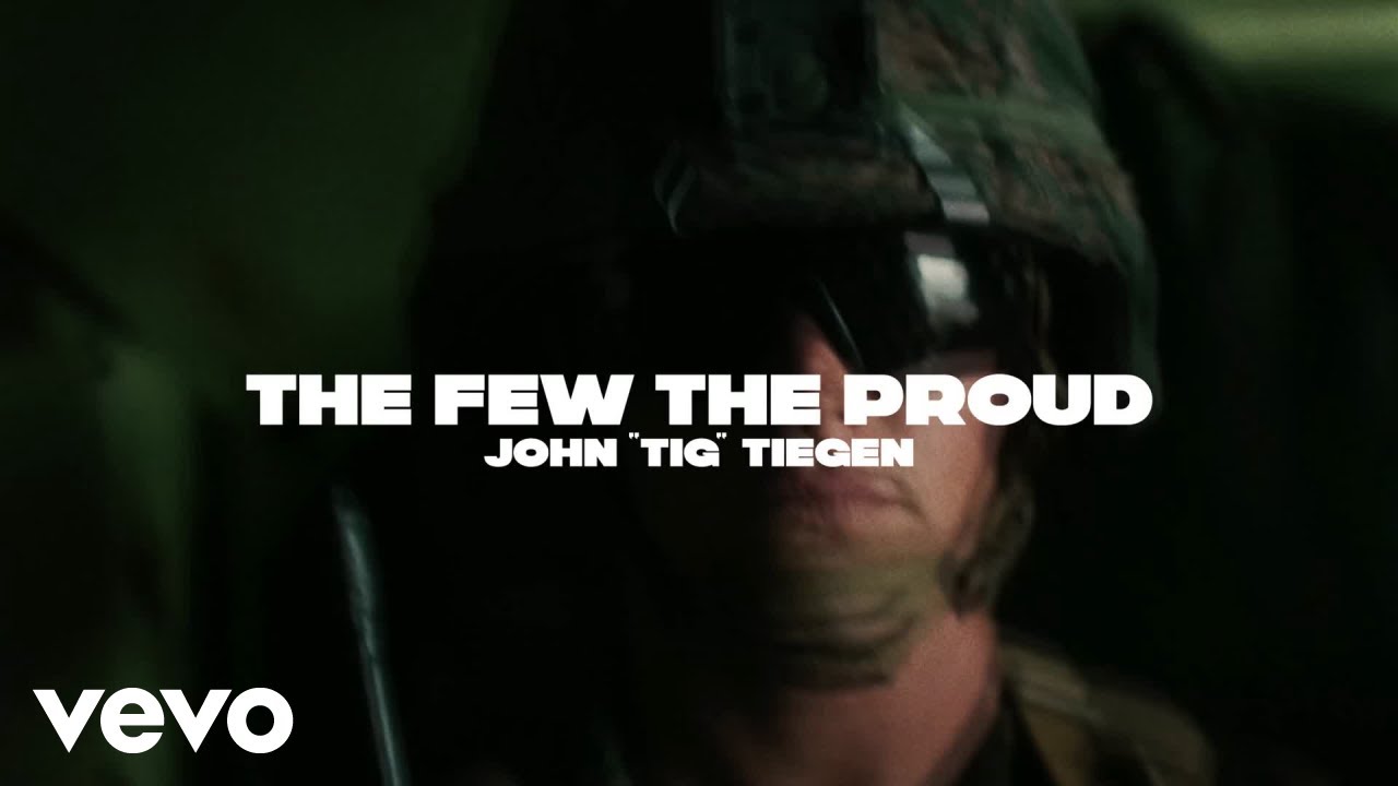 John &ldquo;TIG&rdquo; Tiegen - The Few The Proud