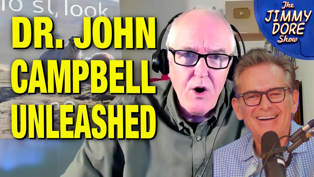 Watch Jimmy&rsquo;s INCREDIBLE Interview w/ Dr. John Campbell! 