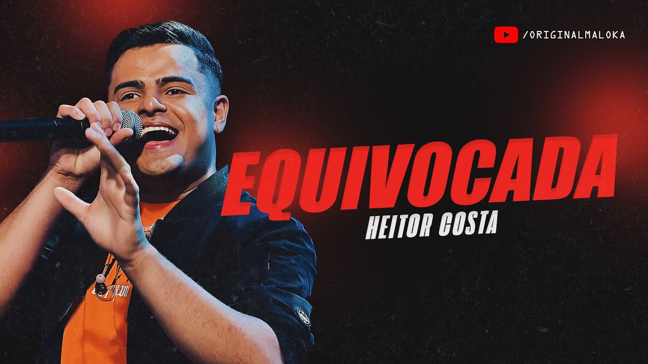 EQUIVOCADA - Heitor Costa