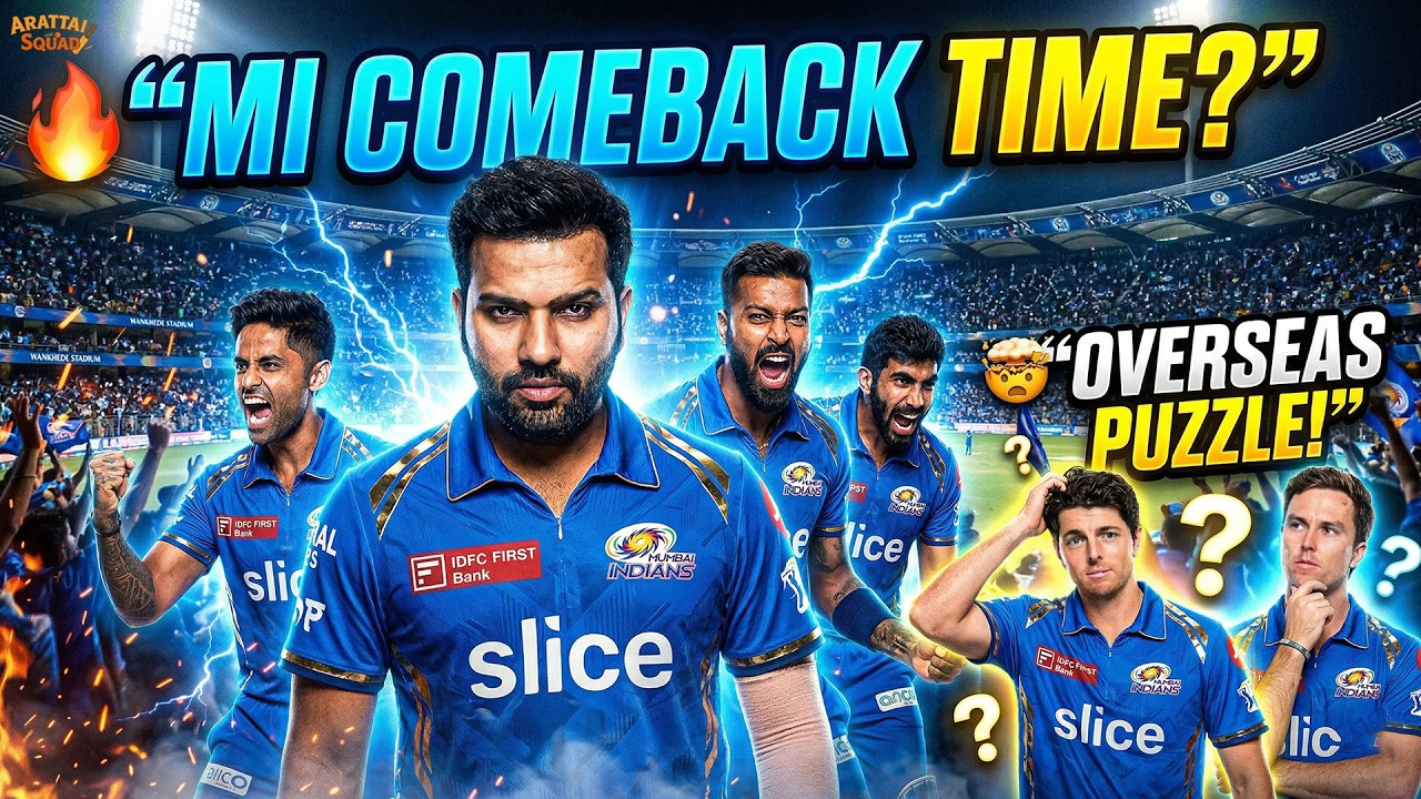 IPL 2026  MI Squad Preview | Can 5 Time Champs Bounce Back? Overseas Combo Puzzle | Arattai Squad