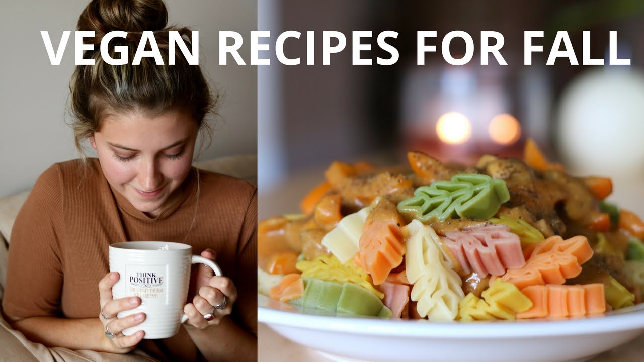 VEGAN RECIPES FOR FALL