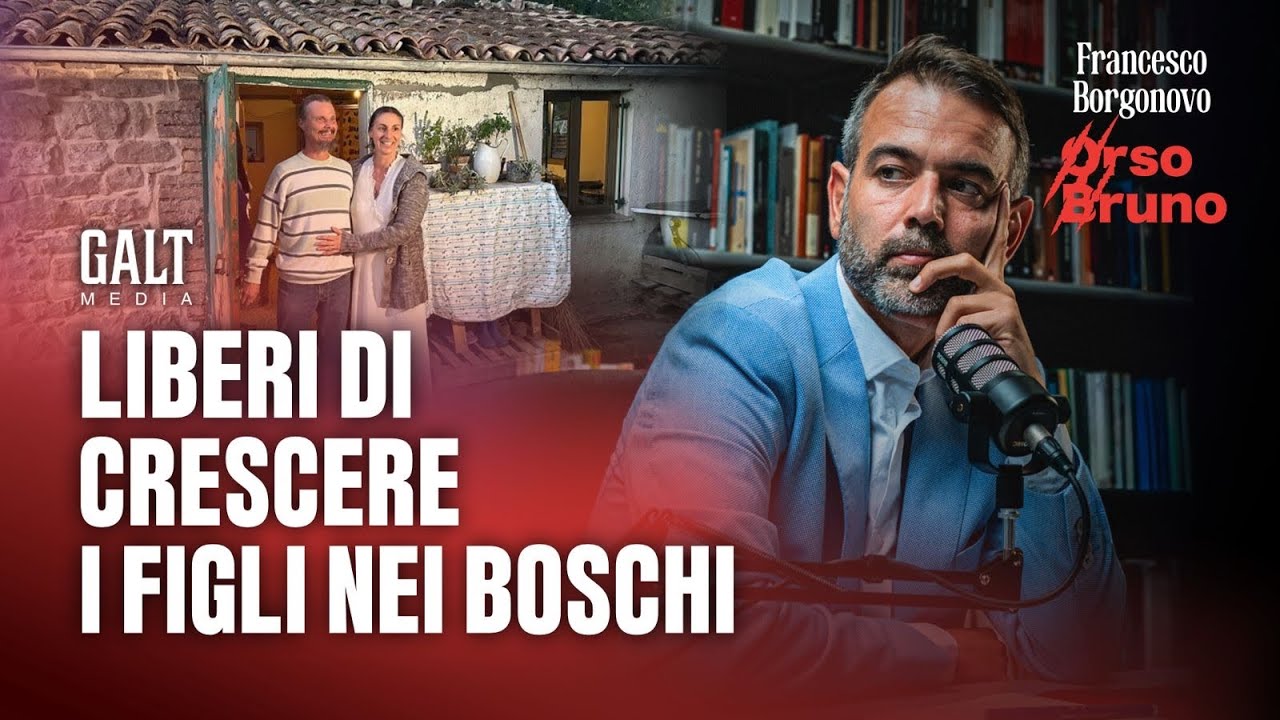 Liberi di crescere i figli nei boschi | Orso Bruno - Francesco Borgonovo