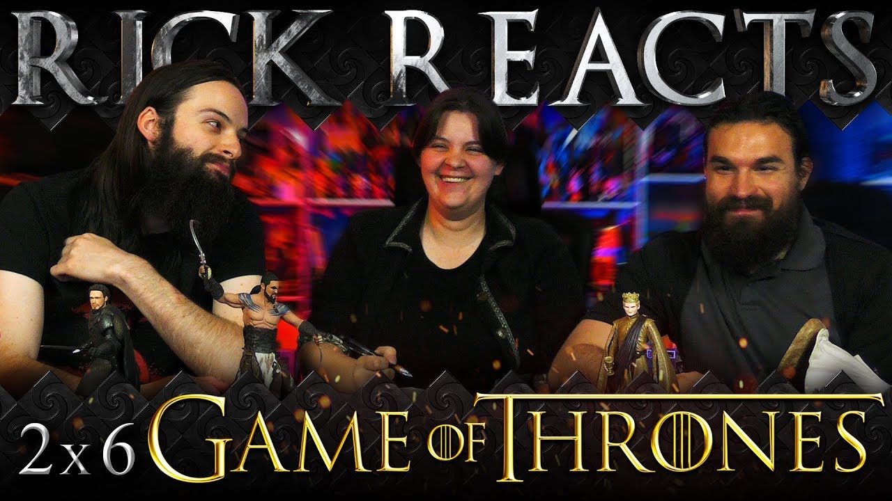 RICK REACTS: Game of Thrones 2x6 