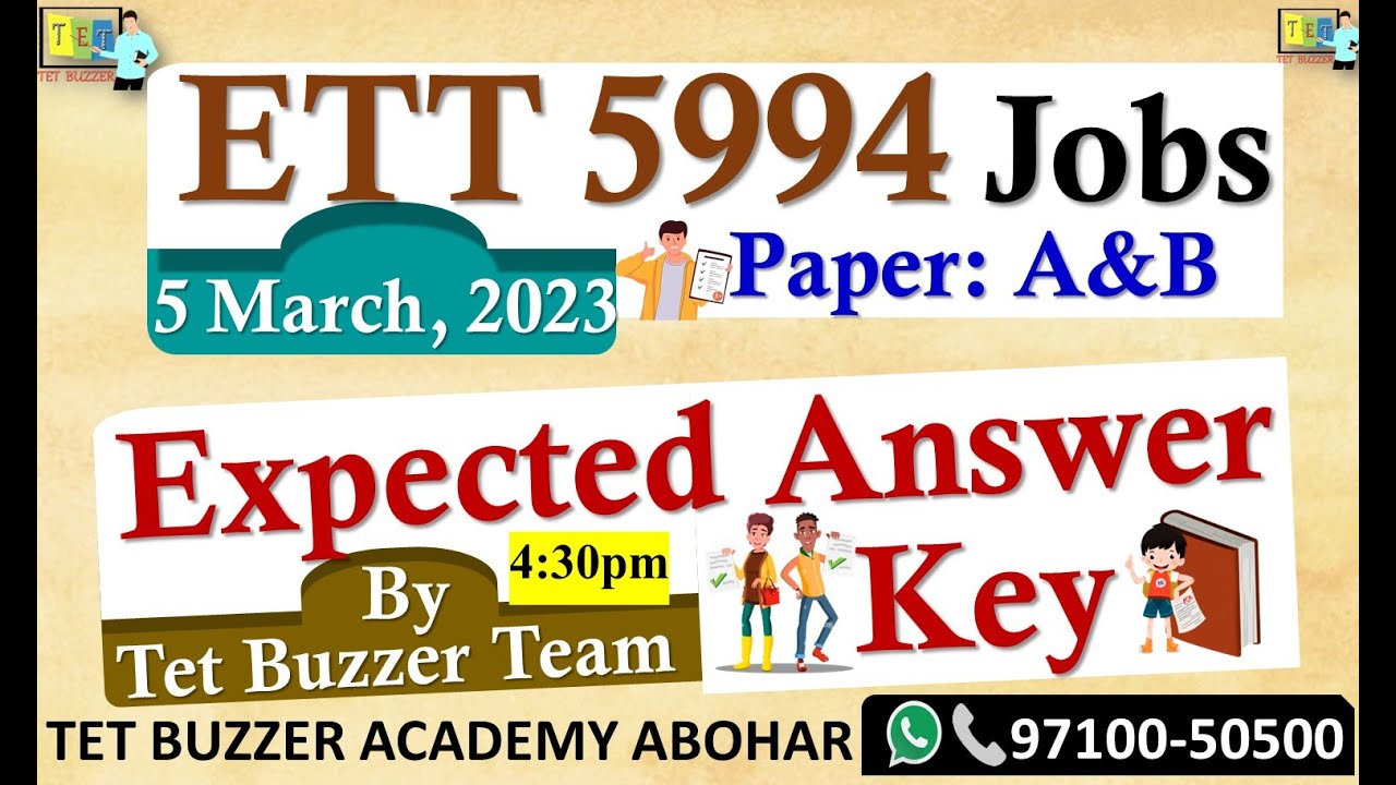 ETT 5994 Jobs|| Paper: A&B|| 5 March, 2023|| Expected Answer Key|| TET BUZZER Team|| 97100-50500