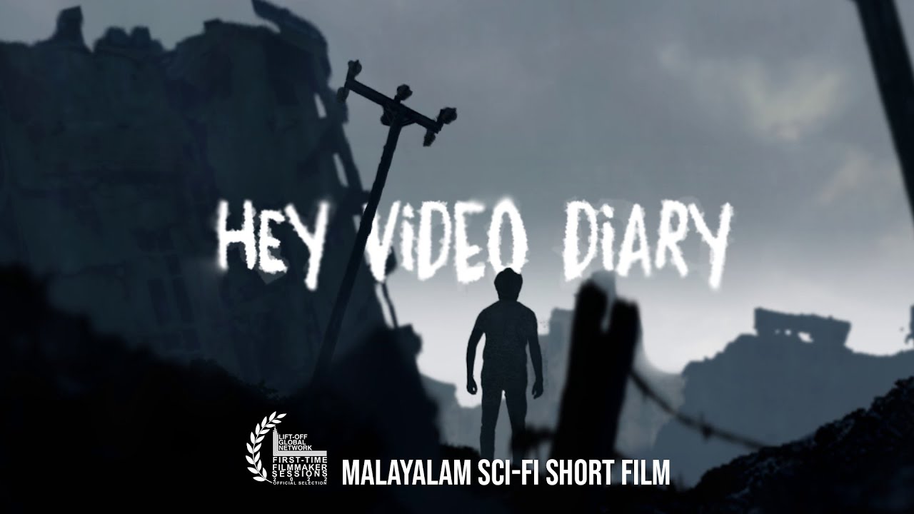 Hey Video Diary | Award winning Malayalam Short film | Saran Earthedathu | Post apocalyptic