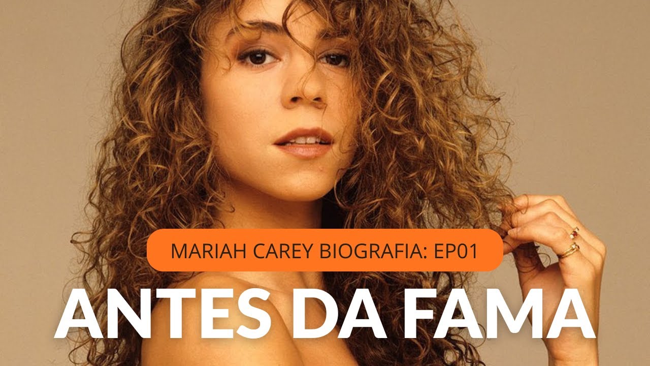 A vida de Mariah Carey antes da fama