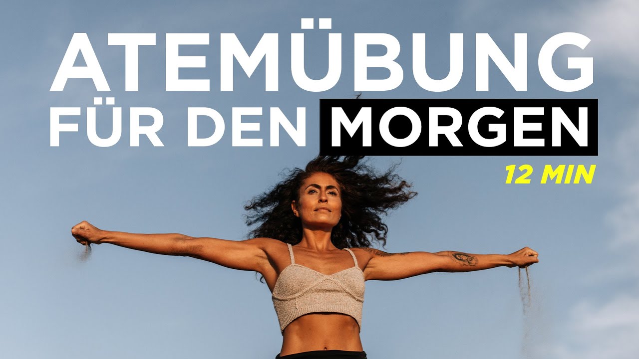 Atemübungen für den Morgen | Aktivierend & Aufweckend | 12 Min
