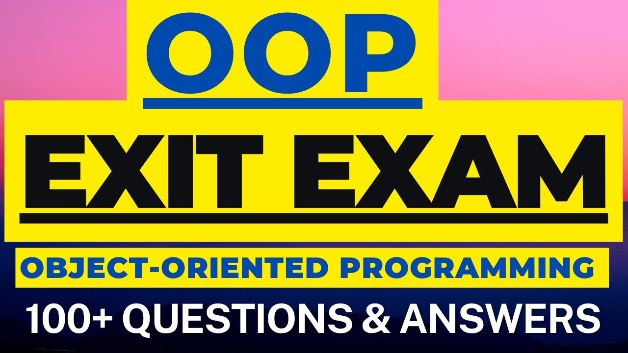Exit Exam of Object-Oriented Programming (OOP) for Ethiopian Students