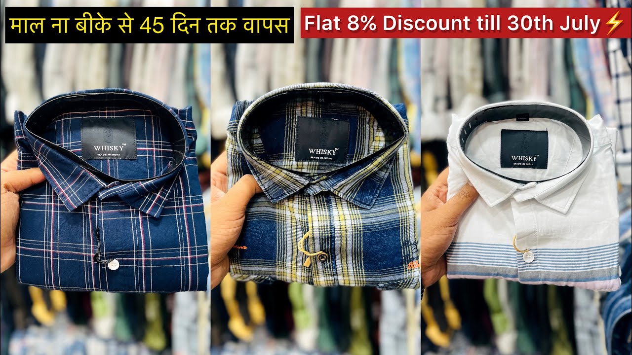 45 Days Replacement Policy / Flat 8% Discount / Whisky Shirts / Ahmedabad wholesale market / Shirts