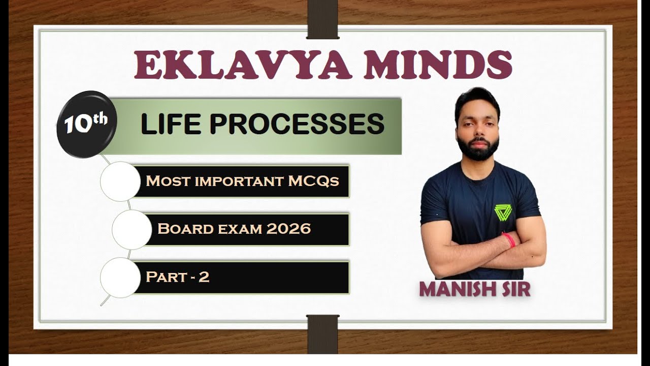 LIFE PROCESSES MCQs(Part-2)/ Class 10th/ Board Exam 2026