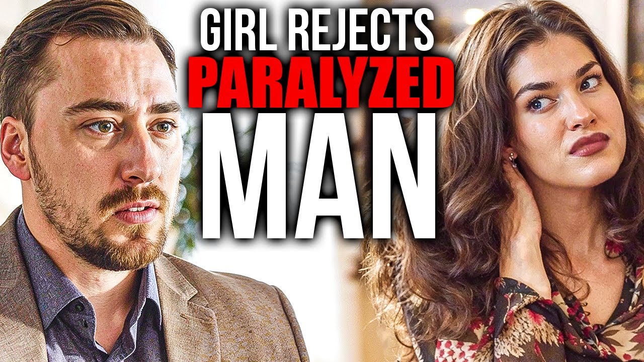 Girl Dumps Paralyzed Man, then Regrets It