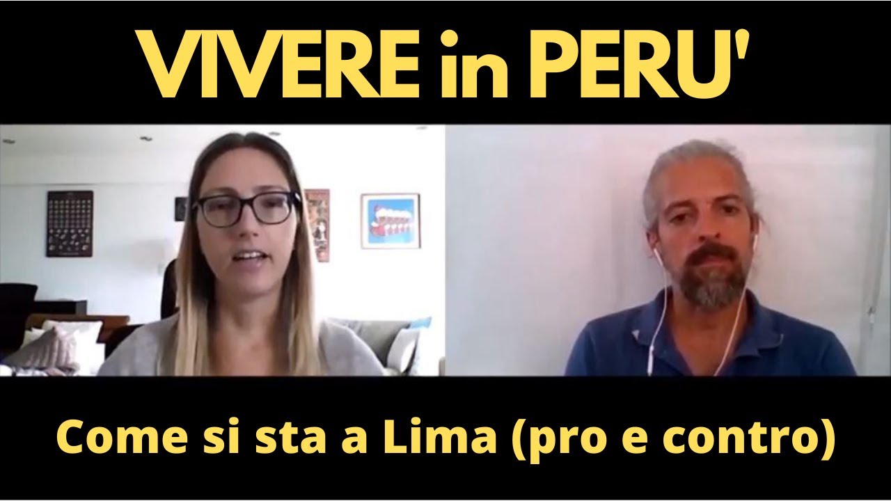 Vivere in Perù | Come si sta a Lima (pro e contro)