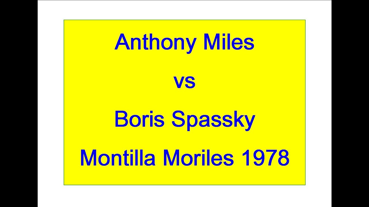 Anthony Miles vs Boris Spassky-1978