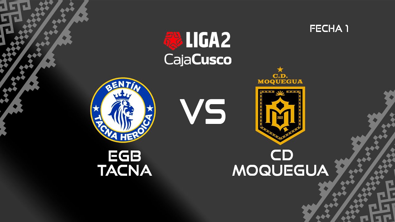🔴EN VIVO - EGB TACNA 🆚 CD MOQUEGUA - FECHA 1
