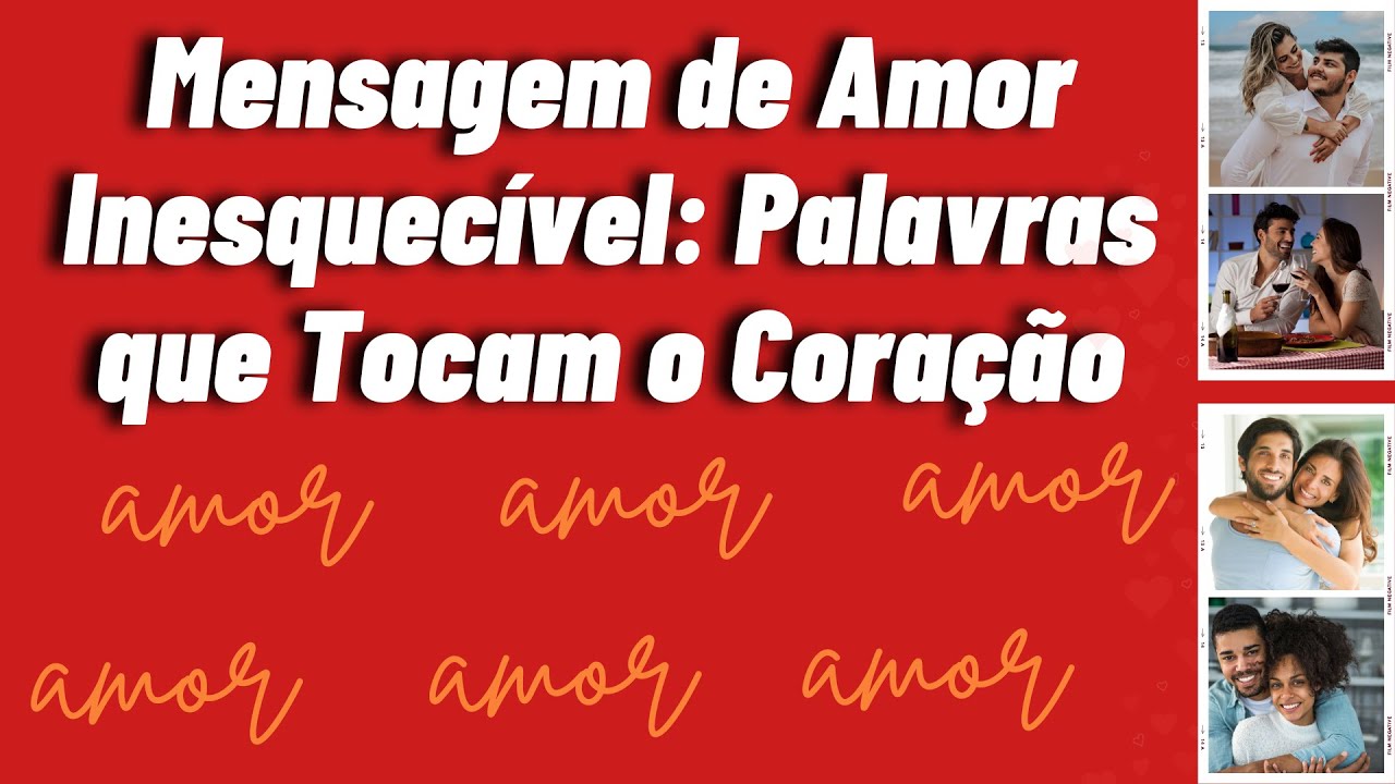 MENSAGEM DE AMOR INESQUEC&Iacute;VEL: PALAVRAS QUE TOCAM O CORA&Ccedil;&Atilde;O