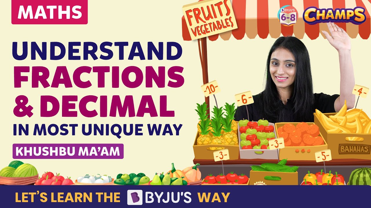Understand Fractions & Decimal in Most Unique Way | Importance of Fractions & Decimals | CHAMPS 2024