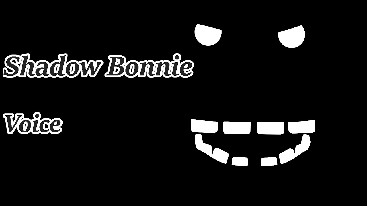 [SFM/FNAF] Shadow Bonnie Voice (by David Near)