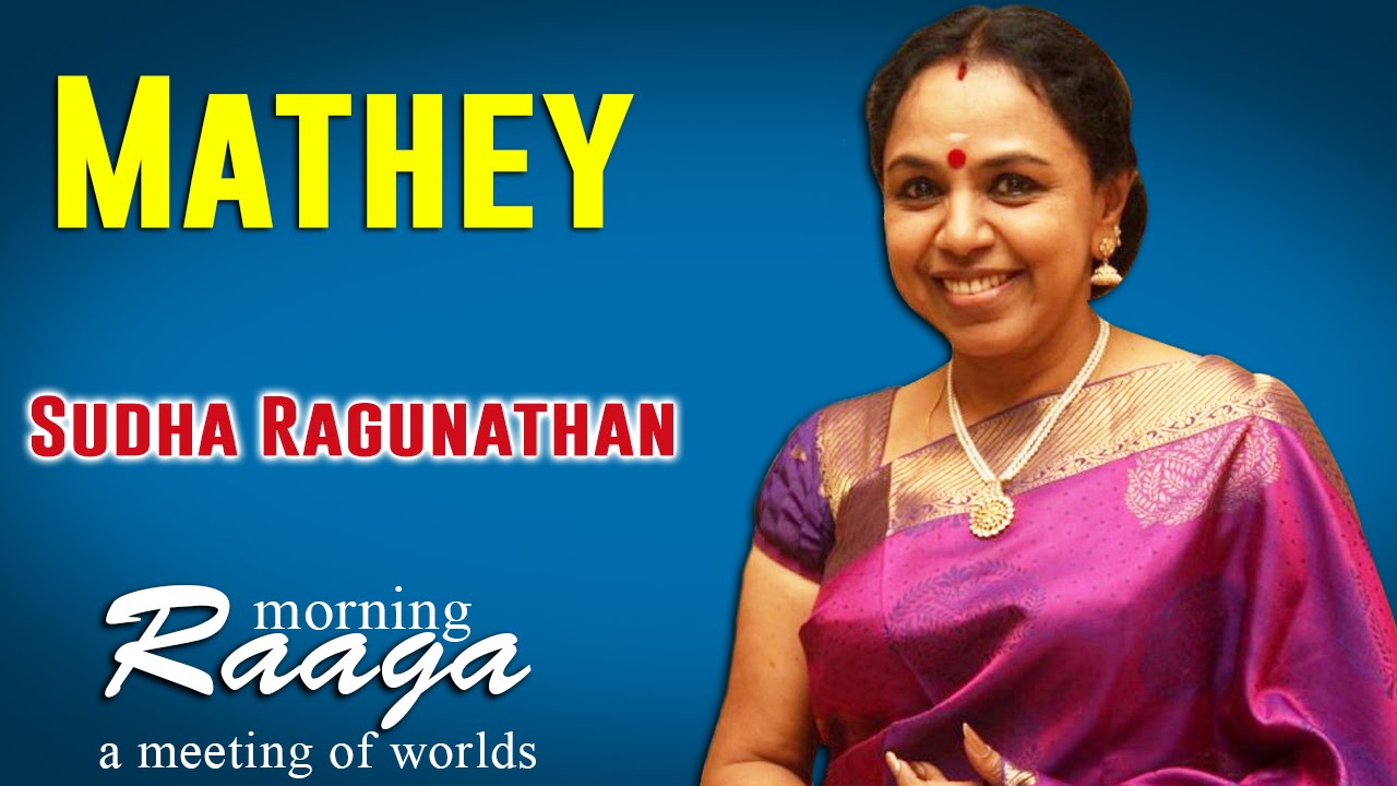 Mathe Malayadhwaja | Sudha Ragunathan | Morning Raga - A Meeting of Worlds | Music Today