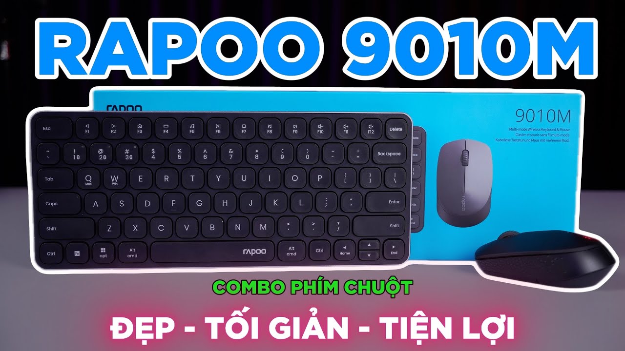 Combo PHÍM CHUỘT set up TỐI GIẢN mà vẫn TIỆN LỢI - ĐẦY ĐỦ tính năng! - Rapoo 9010M