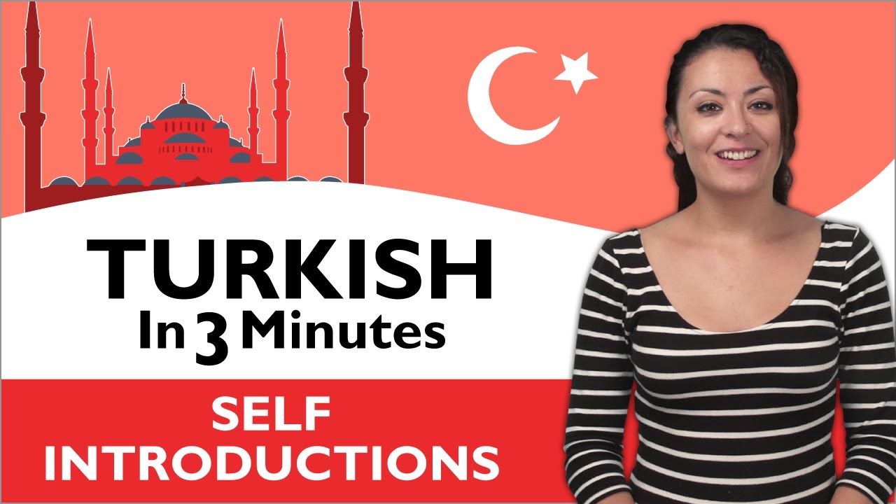 Learn Turkish - Turkish in Three Minutes - How to Introduce Yourself in Turkish