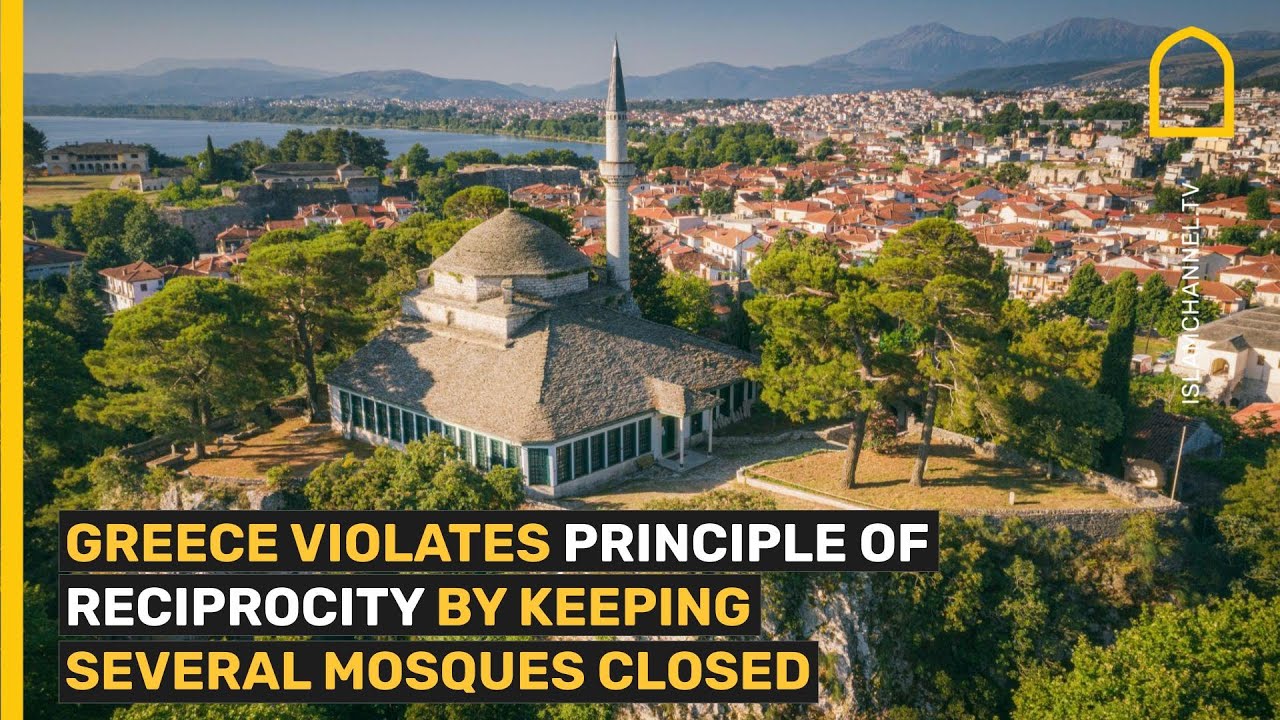 Greece Violates Principle of Reciprocity by Keeping Several Mosques Closed