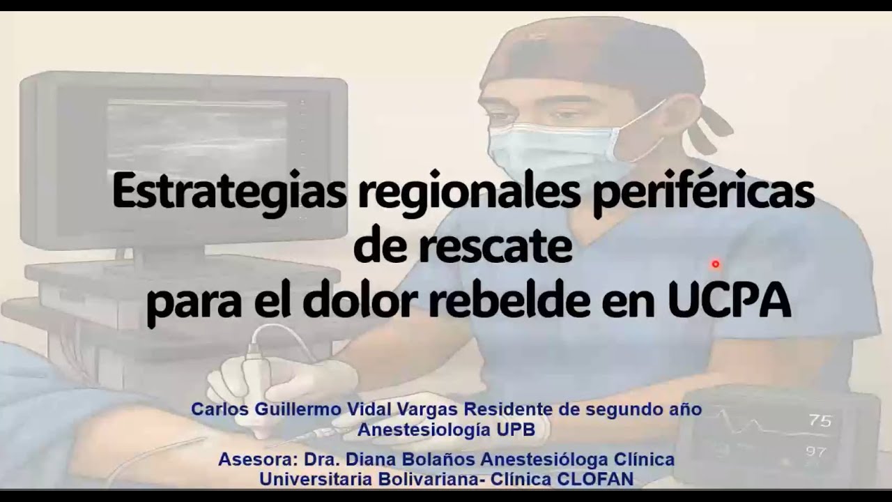 Estrategias regionales de rescate para el dolor rebelde en Unidad de Cuidados postanestésicos (UCPA)