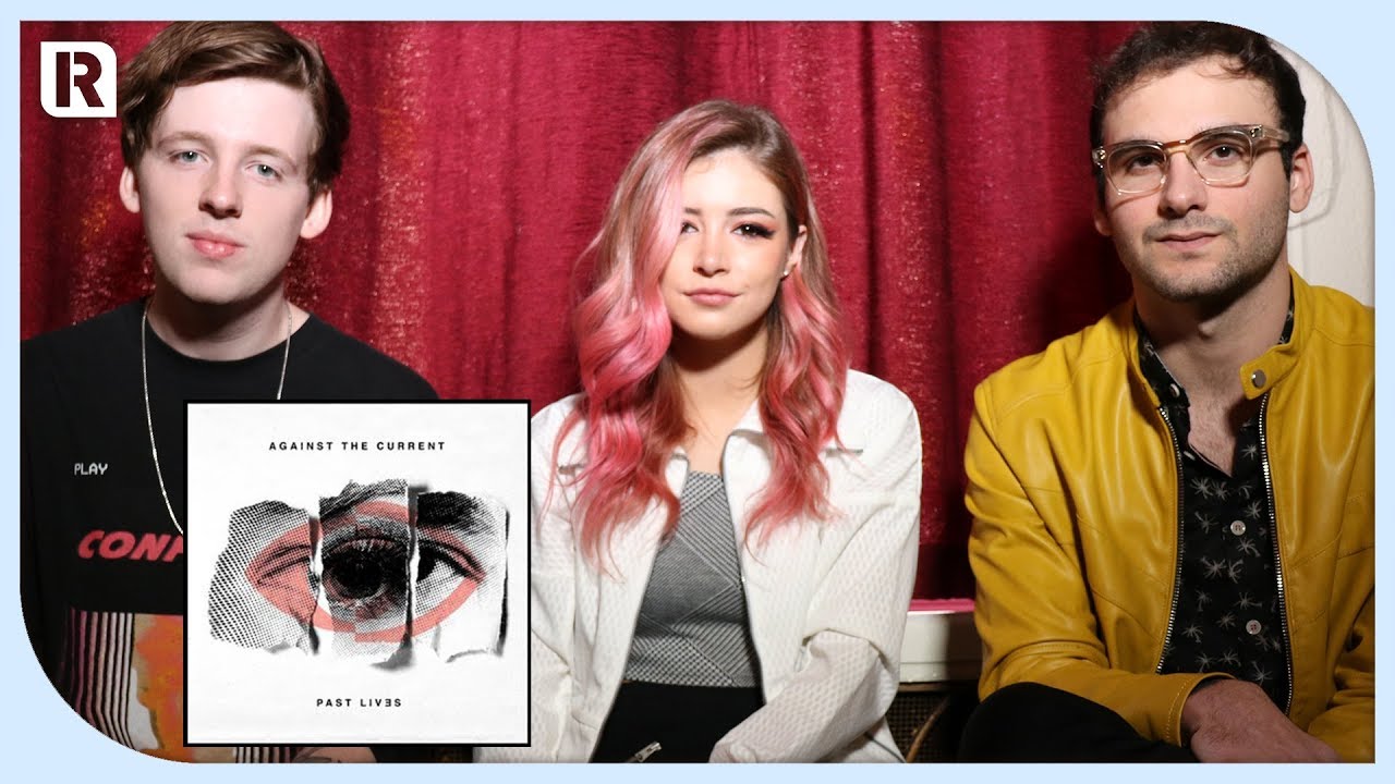 Against The Current - 'Past Lives' Track By Track
