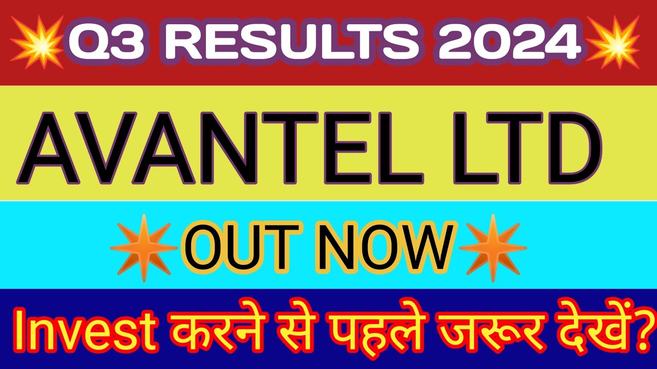 Avantel Q3 Results 2024 🔴 Avantel Results 🔴 Avantel Ltd Latest News 🔴 Avantel Share Latest News