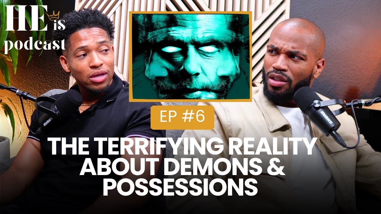 The Terrifying Reality About Demons & Possessions (HE iS Ep. 6)