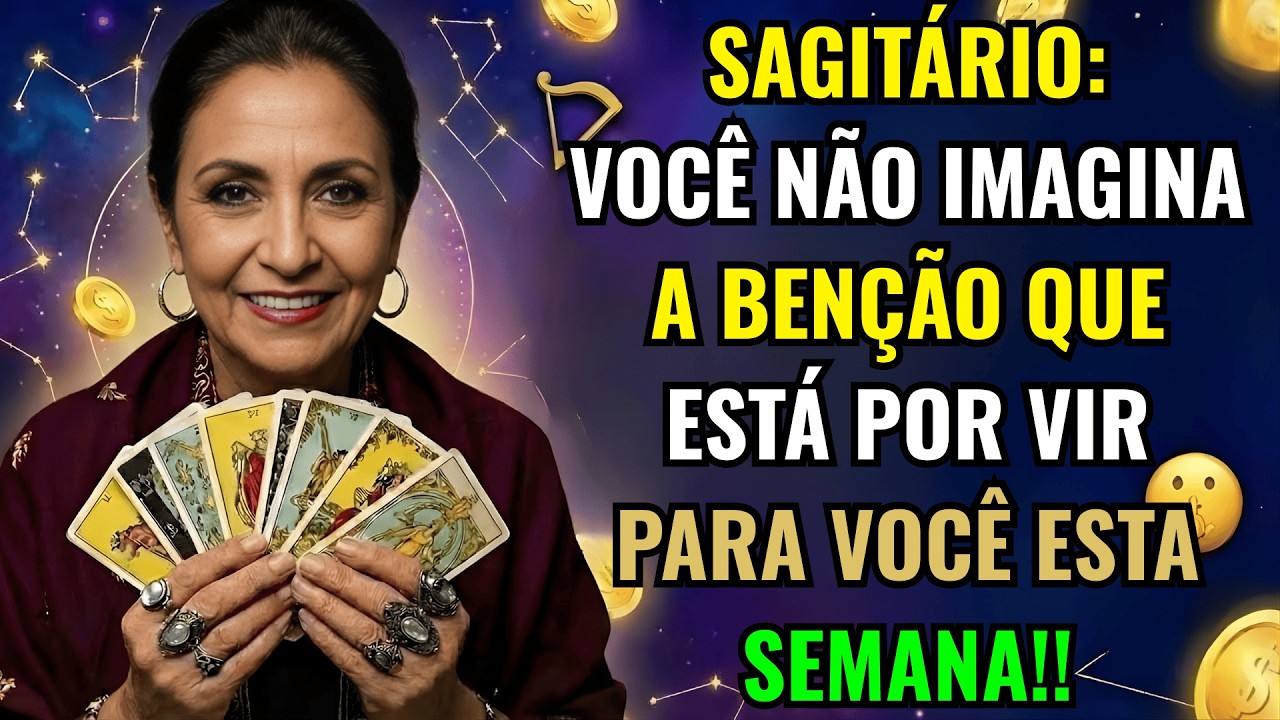 ♐ SAGITÁRIO: VOCÊ NÃO IMAGINA AS BENÇÃOS QUE VIRÃO PARA VOCÊ ESTA SEMANA!! 💰🤫