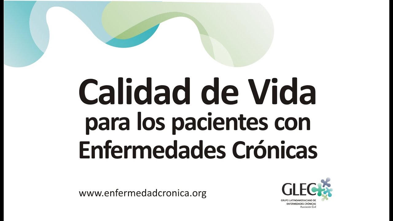 𝗖𝗮𝗹𝗶𝗱𝗮𝗱 𝗱𝗲 𝗩𝗶𝗱𝗮 𝗽𝗮𝗿𝗮 𝗹𝗼𝘀 𝗣𝗮𝗰𝗶𝗲𝗻𝘁𝗲𝘀 𝗰𝗼𝗻 𝗘𝗻𝗳𝗲𝗿𝗺𝗲𝗱𝗮𝗱𝗲𝘀 𝗖𝗿𝗼́𝗻𝗶𝗰𝗮𝘀