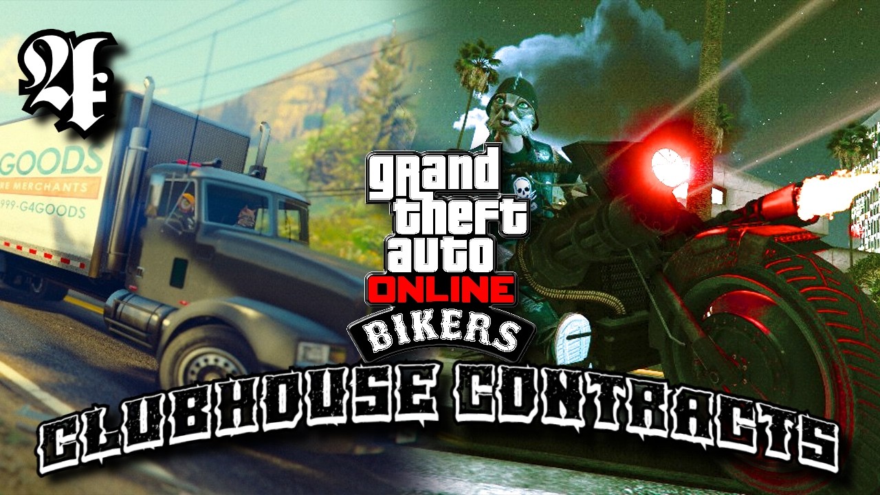 [GTA Online] - Bikers - Clubhouse Contracts, Part 4