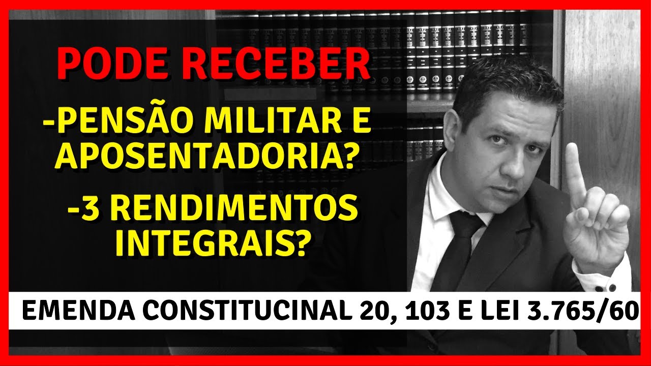 🔴PODE ACUMULAR PENSÃO MILITAR + PENSÃO ESTATUTÁRIA + APOSENTADORIA? 🔴EMENDA CONST 103 + LEI 3.765/60