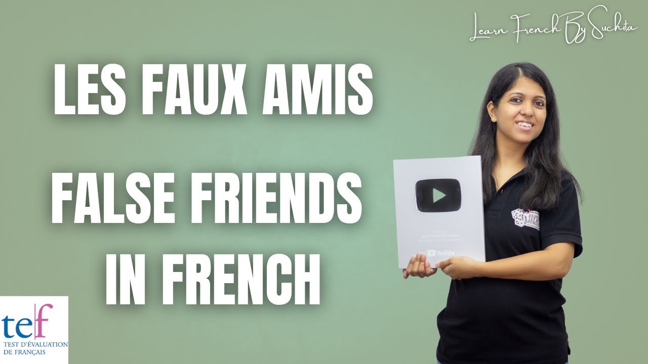 Les faux amis (False friends in French) | TEF Canada | By Suchita | For classes - +91-8920060461
