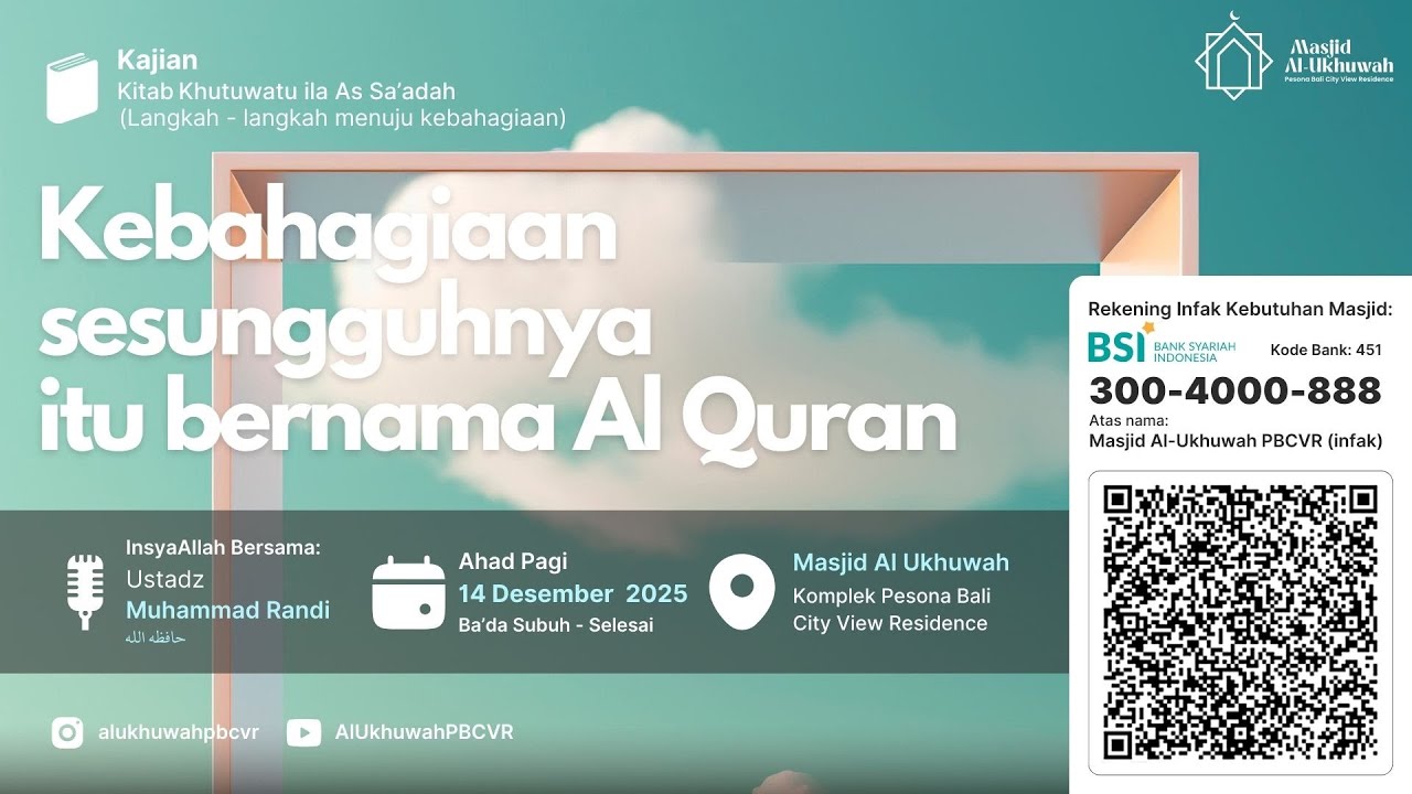 Ust. Abu Musa Muhammad Randi - Kebahagiaan Sesungguhnya itu Bernama Al Quran