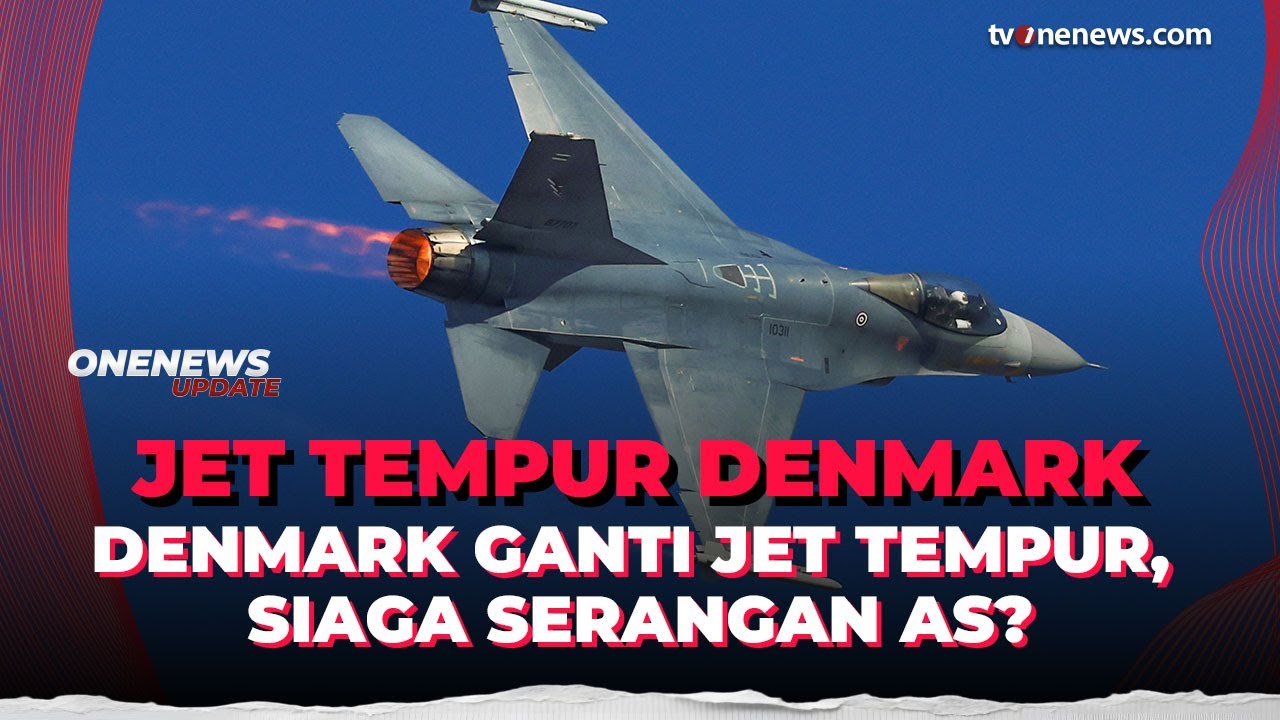 Waduh! Denmark Tiba-tiba Pensiunkan Jet Tempur F-16, Ganti yang Lebih Canggih | OneNews Update