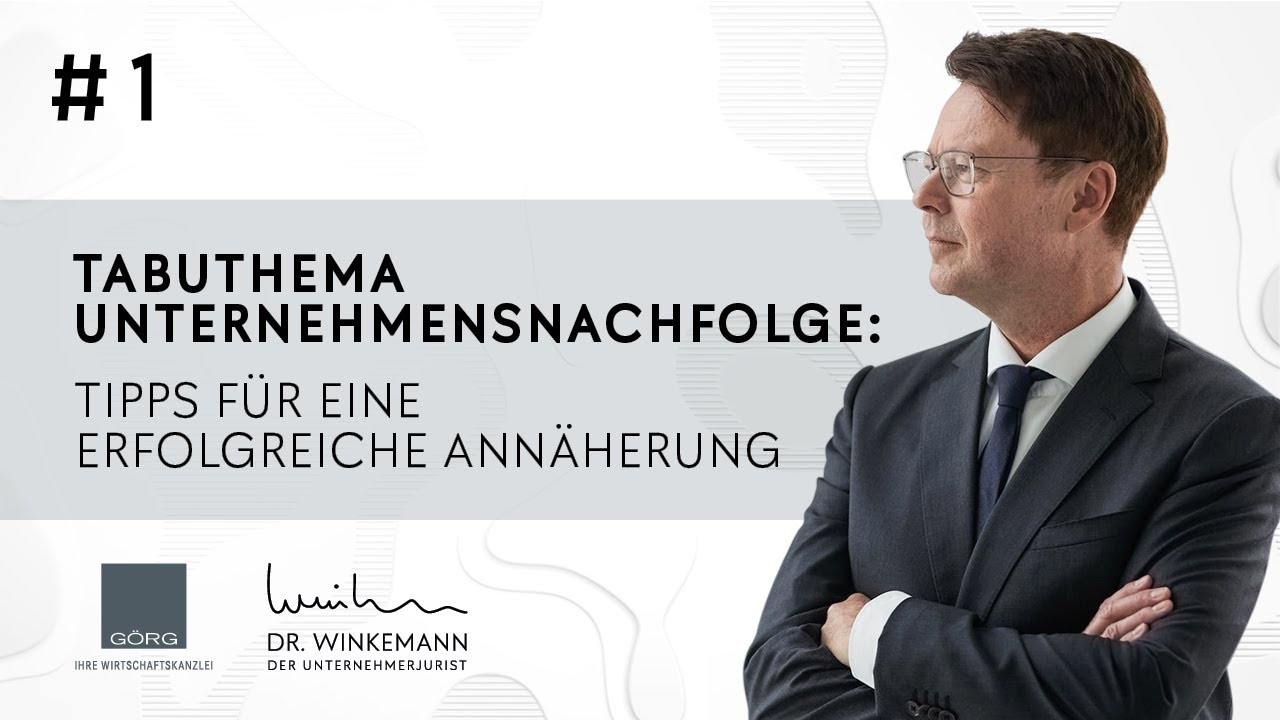 Der Unternehmerjurist - #1 Tabuthema Unternehmensnachfolge: Tipps für eine erfolgreiche Annäherung