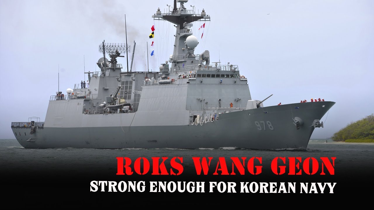 ROKS Wang Geon - One of South Korea's Most Powerful Fighting Complexes at Sea