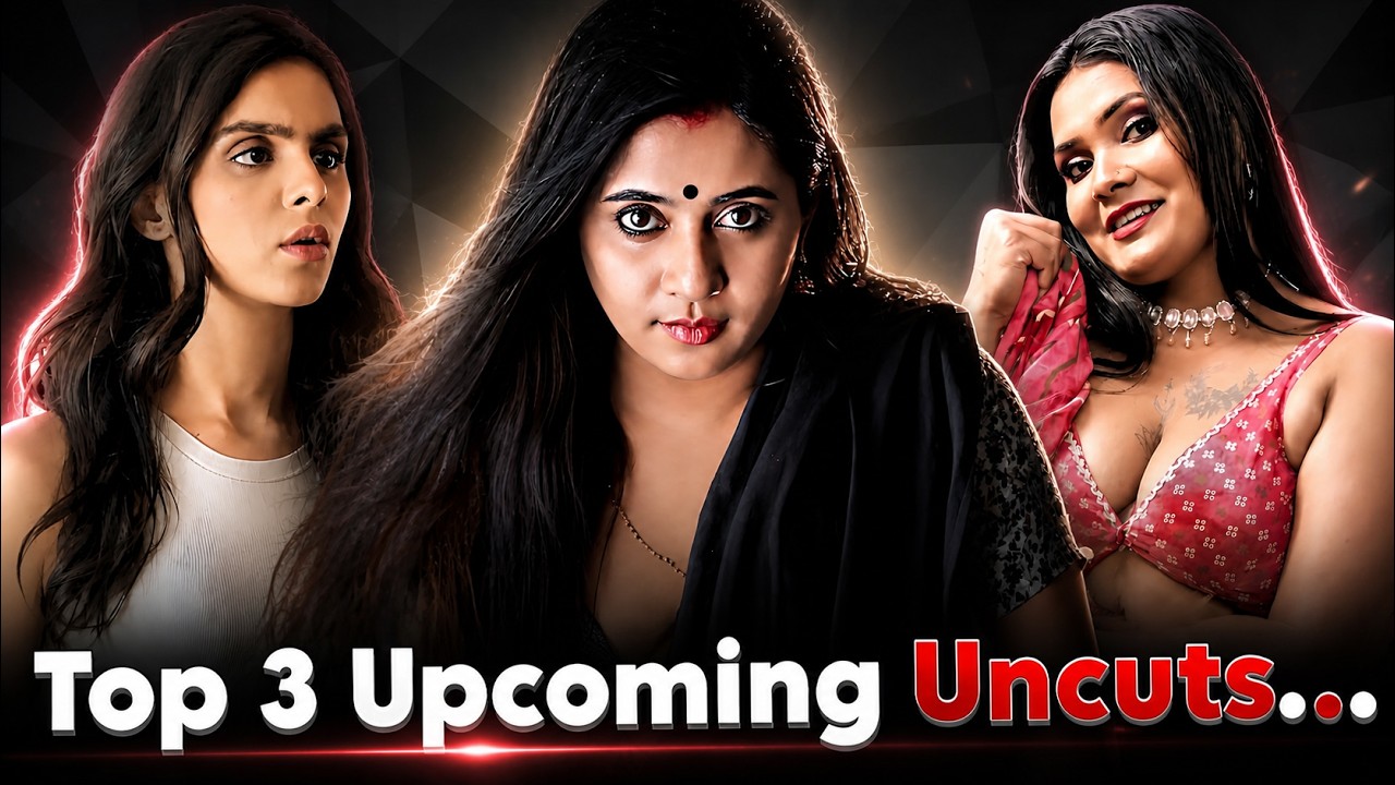 Top 3 Upcoming Uncut Web Series You Must Watch 😱 | High Rated Uncut Series List
