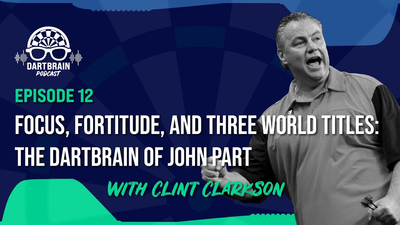 Ep. 12 - Focus, Fortitude and Three World Championships: The Dart Brain of John Part