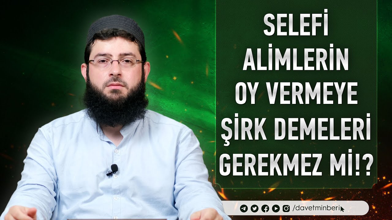 Selefi Alimler Niçin Oy Vermeye Şirk Demiyorlar? | Ömer Hoca