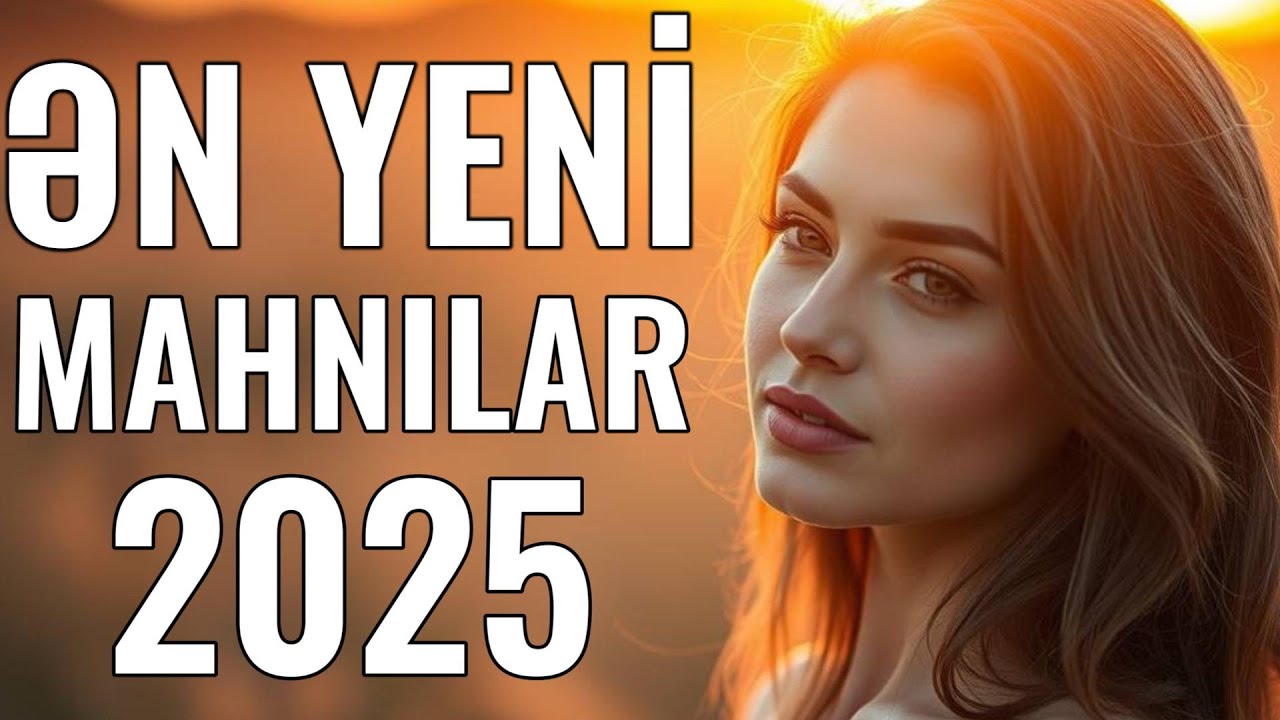 ƏN YENİ AZƏRBAYCAN MAHNILARI 2025 | AZERBAIJANI MUSIC HITS 2025 vol. 5
