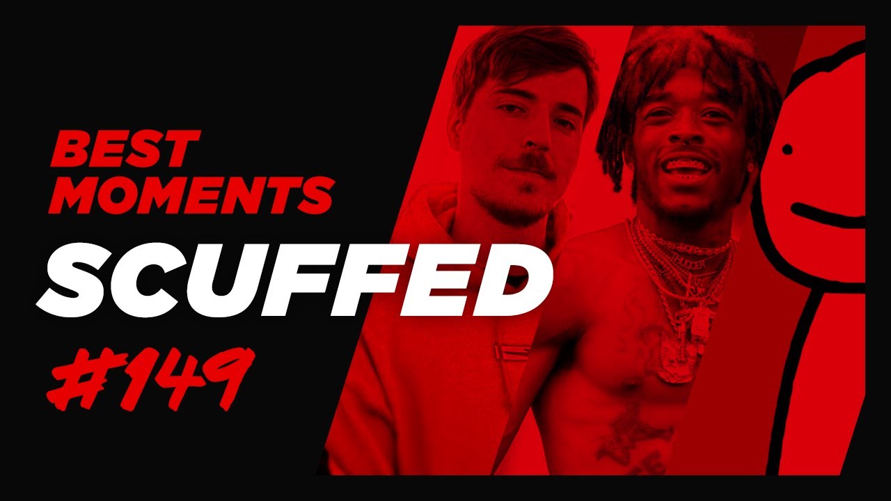 BEST OF Scuffed Podcast #149 ft. Lil Uzi Vert, MrBeast, Dream & More