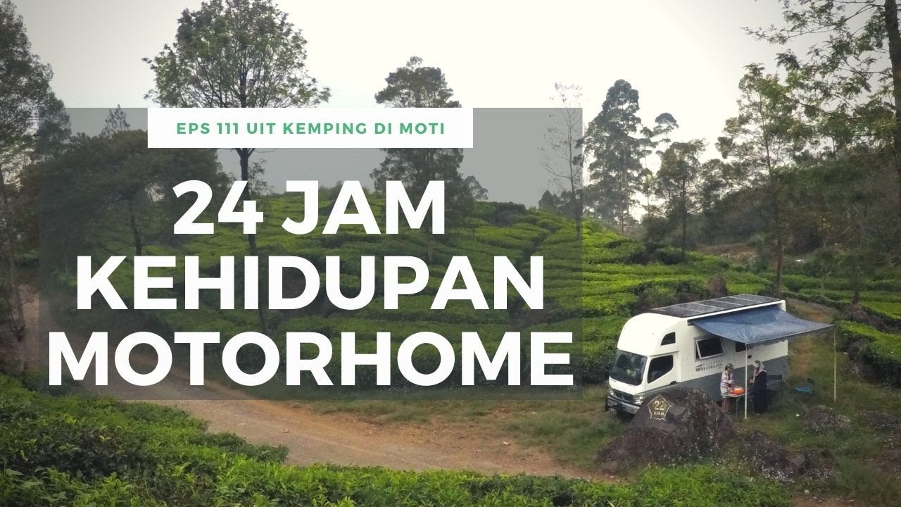24 Jam di Motorhome: Makan, Tidur, Masak, Menikmati Pemandangan